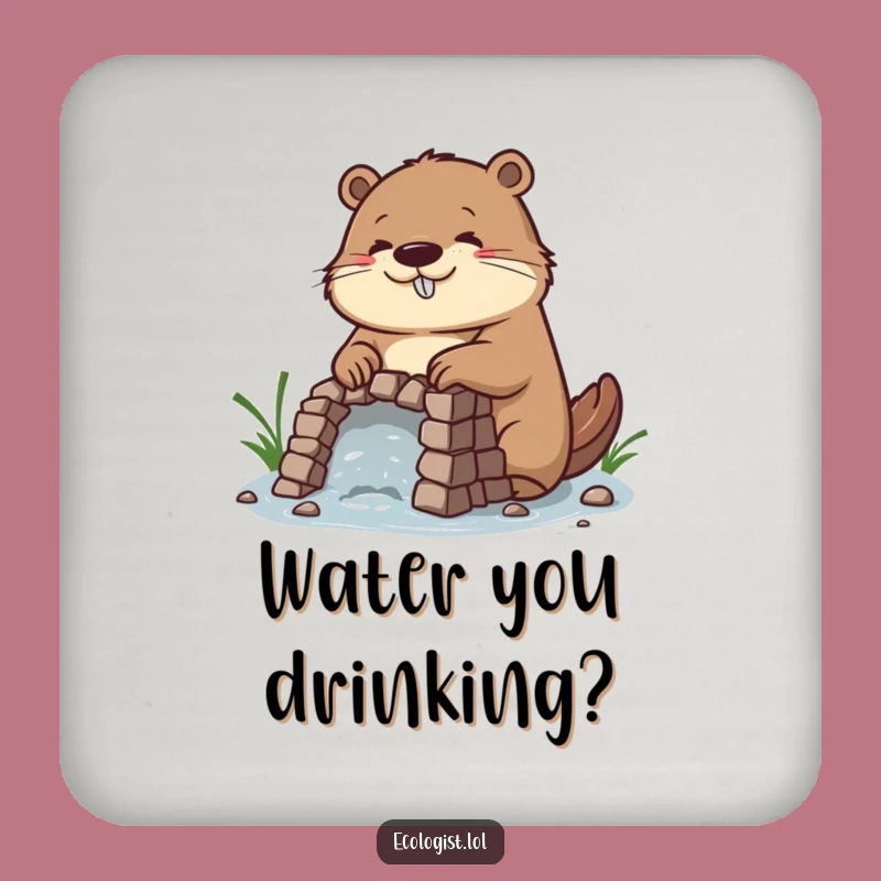 Funny Beaver Dam Builder Drink Coaster: Protect Surfaces with Diligent Charm