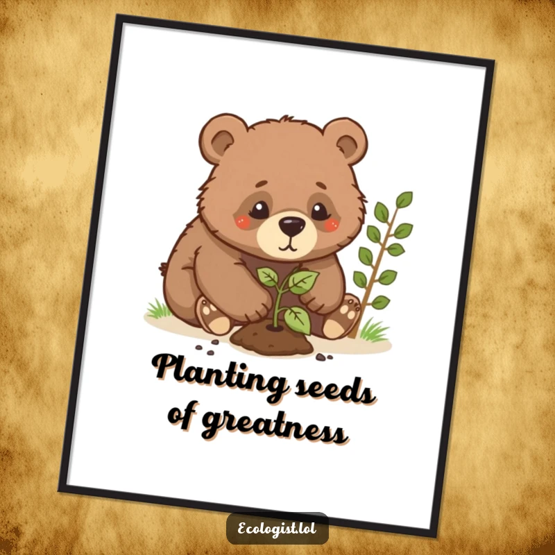 Funny bear cub poster, a determined cub planting a tiny sapling, artfully captured with humorous determination and a focus on growth.