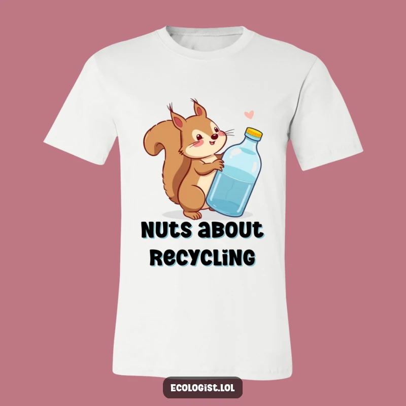 Funny Squirrel Eco Tee: Protect Nature with Humor, Great Funny Gift!